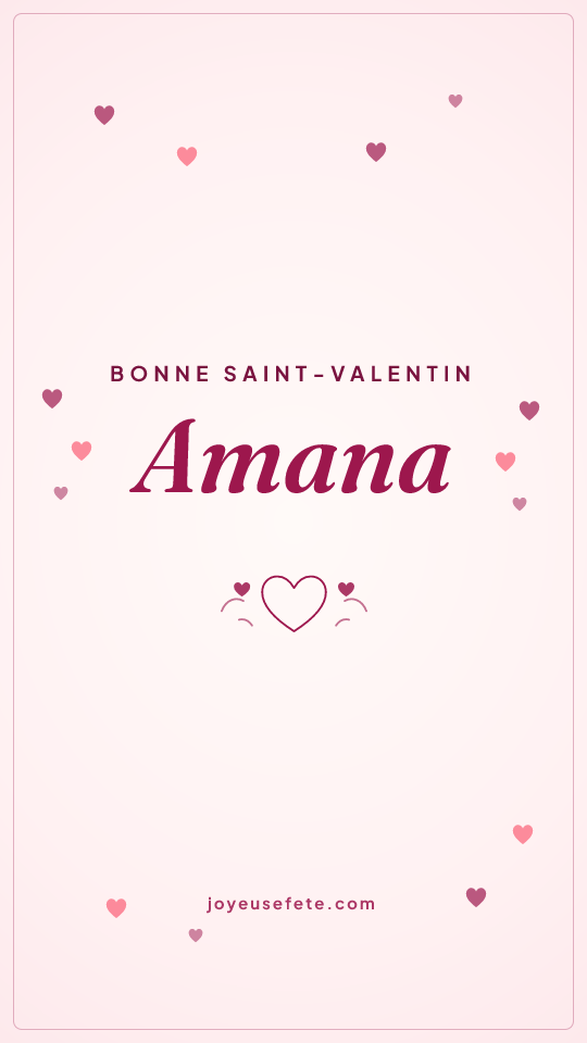 Image « Bonne Saint-Valentin Amana » au format story