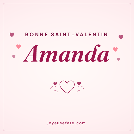 Image carrée « Bonne Saint-Valentin Amanda » pour WhatsApp