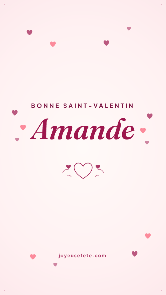 Image « Bonne Saint-Valentin Amande » au format story