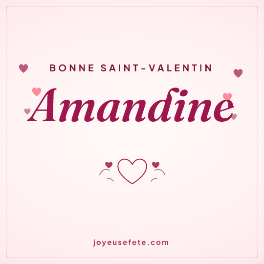 Image carrée « Bonne Saint-Valentin Amandine » pour WhatsApp