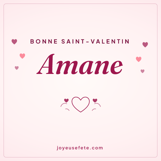 Image carrée « Bonne Saint-Valentin Amane » pour WhatsApp