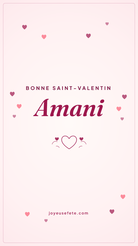 Image « Bonne Saint-Valentin Amani » au format story