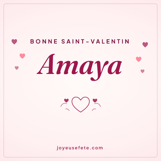 Image carrée « Bonne Saint-Valentin Amaya » pour WhatsApp