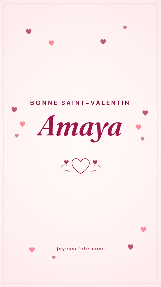 Image « Bonne Saint-Valentin Amaya » au format story