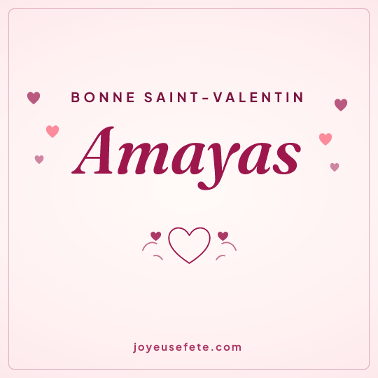 Image carrée « Bonne Saint-Valentin Amayas » pour WhatsApp