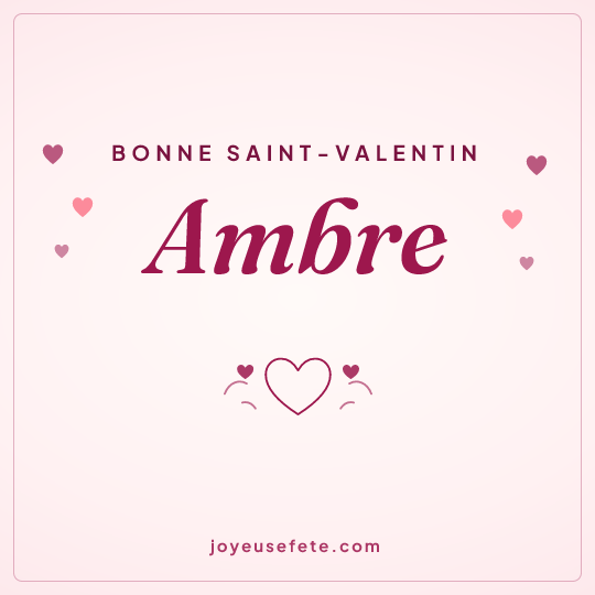 Image carrée « Bonne Saint-Valentin Ambre » pour WhatsApp