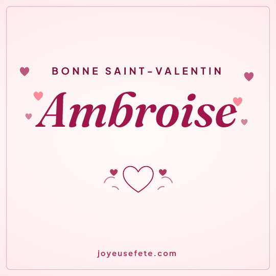 Image carrée « Bonne Saint-Valentin Ambroise » pour WhatsApp