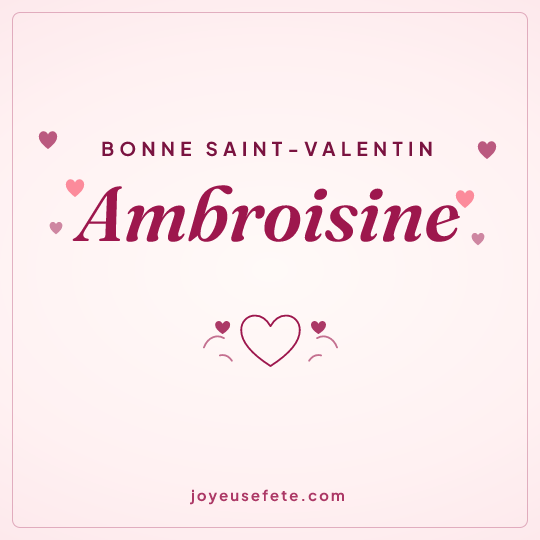 Image carrée « Bonne Saint-Valentin Ambroisine » pour WhatsApp