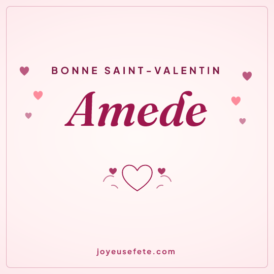 Image carrée « Bonne Saint-Valentin Amede » pour WhatsApp