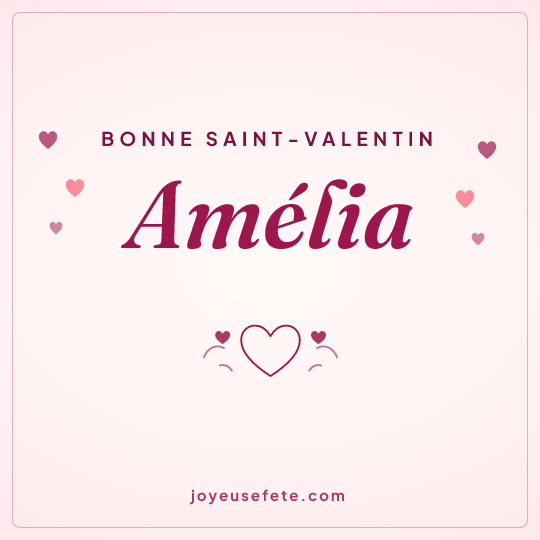Image carrée « Bonne Saint-Valentin Amélia » pour WhatsApp