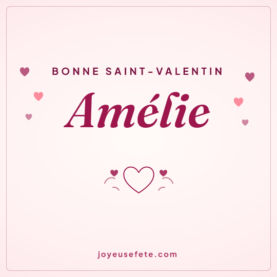 Image carrée « Bonne Saint-Valentin Amélie » pour WhatsApp