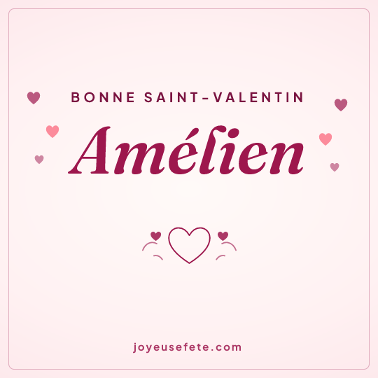 Image carrée « Bonne Saint-Valentin Amélien » pour WhatsApp
