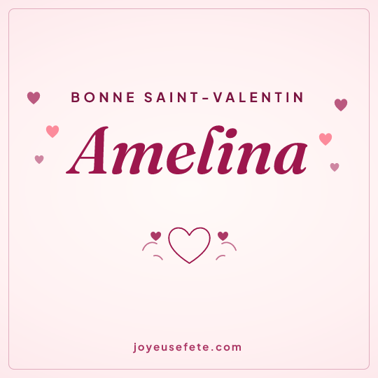 Image carrée « Bonne Saint-Valentin Amelina » pour WhatsApp