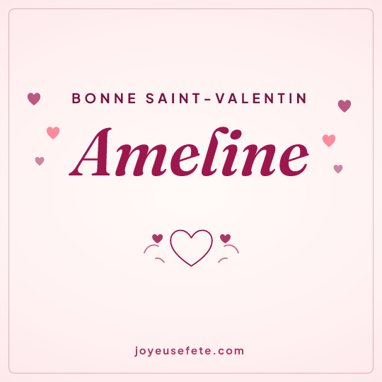 Image carrée « Bonne Saint-Valentin Ameline » pour WhatsApp