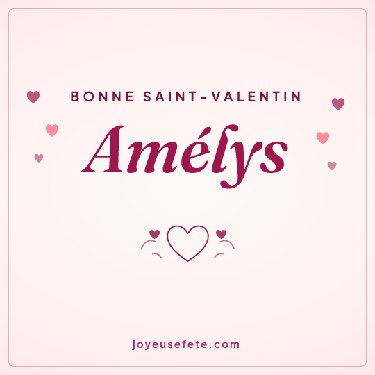 Image carrée « Bonne Saint-Valentin Amélys » pour WhatsApp