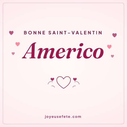 Image carrée « Bonne Saint-Valentin Americo » pour WhatsApp