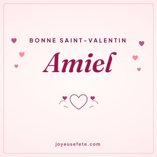 Image carrée « Bonne Saint-Valentin Amiel » pour WhatsApp