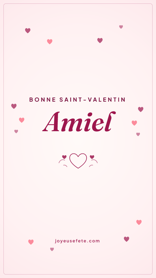 Image « Bonne Saint-Valentin Amiel » au format story