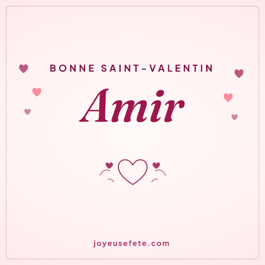 Image carrée « Bonne Saint-Valentin Amir » pour WhatsApp