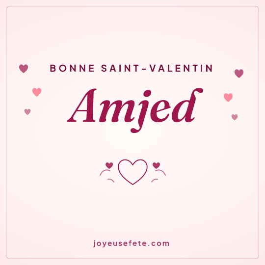 Image carrée « Bonne Saint-Valentin Amjed » pour WhatsApp