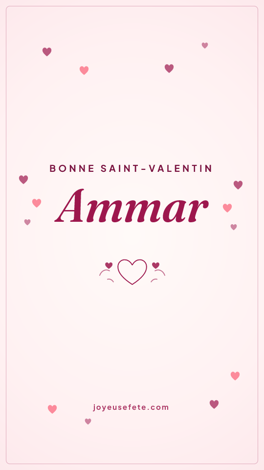 Image « Bonne Saint-Valentin Ammar » au format story
