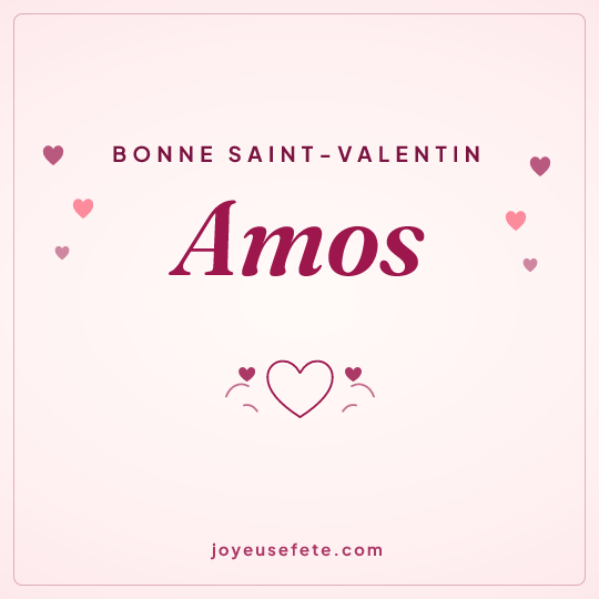 Image carrée « Bonne Saint-Valentin Amos » pour WhatsApp