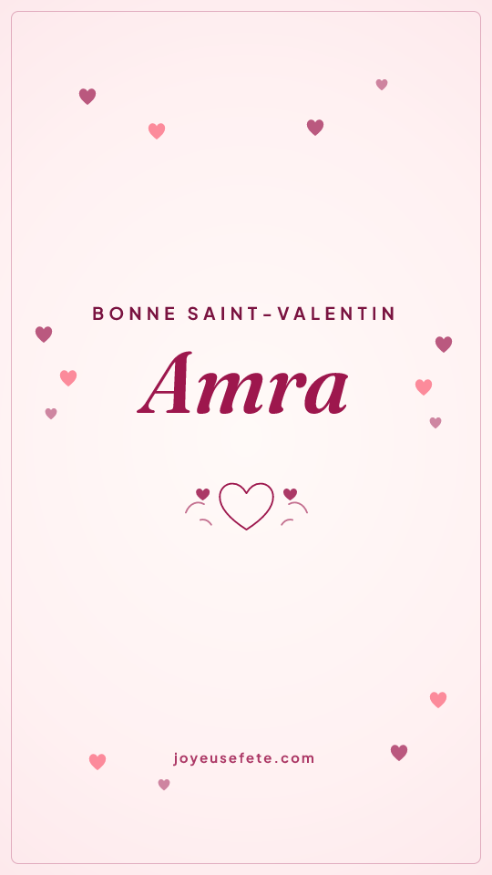 Image « Bonne Saint-Valentin Amra » au format story