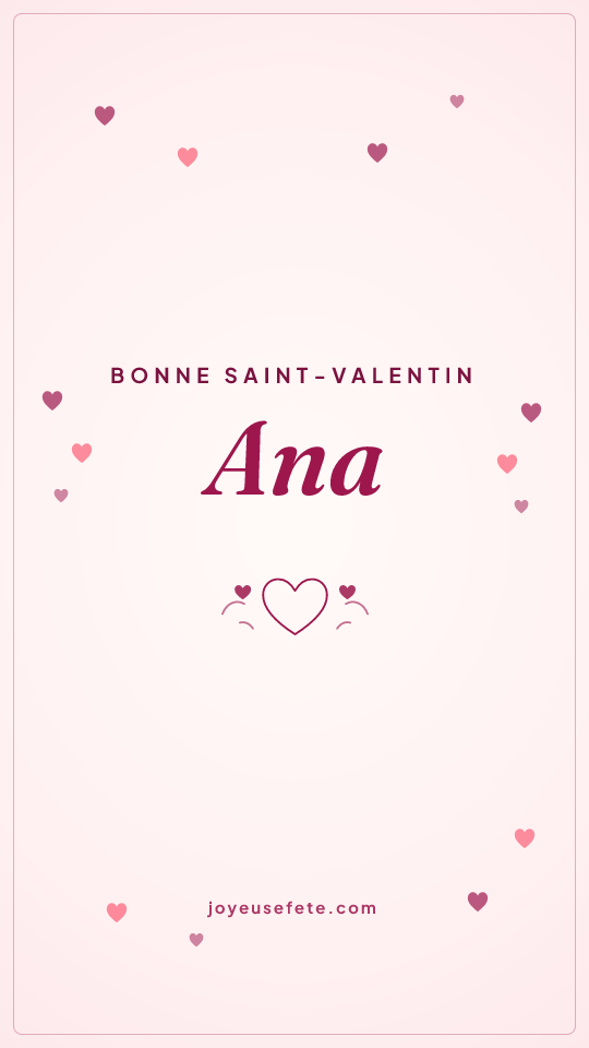 Image « Bonne Saint-Valentin Ana » au format story