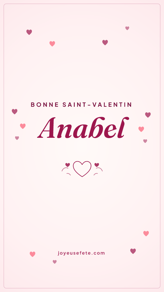 Image « Bonne Saint-Valentin Anabel » au format story