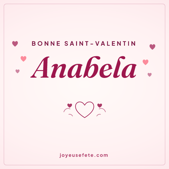 Image carrée « Bonne Saint-Valentin Anabela » pour WhatsApp