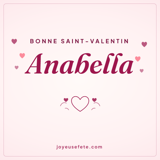 Image carrée « Bonne Saint-Valentin Anabella » pour WhatsApp