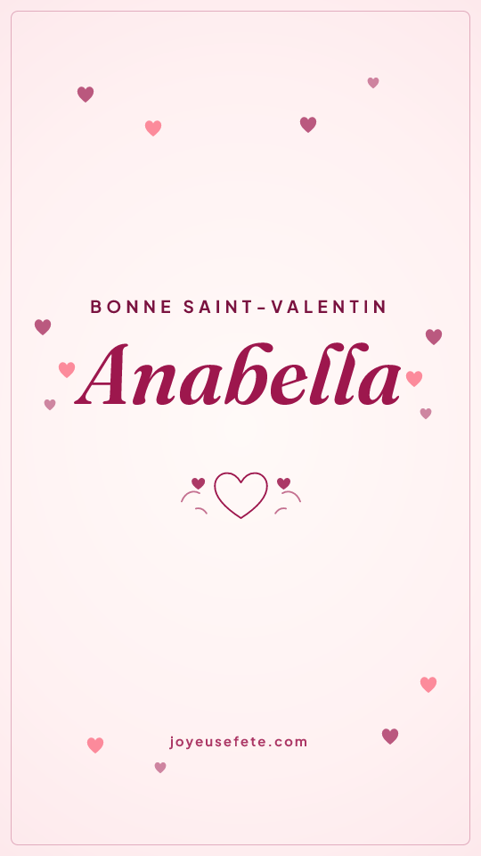 Image « Bonne Saint-Valentin Anabella » au format story