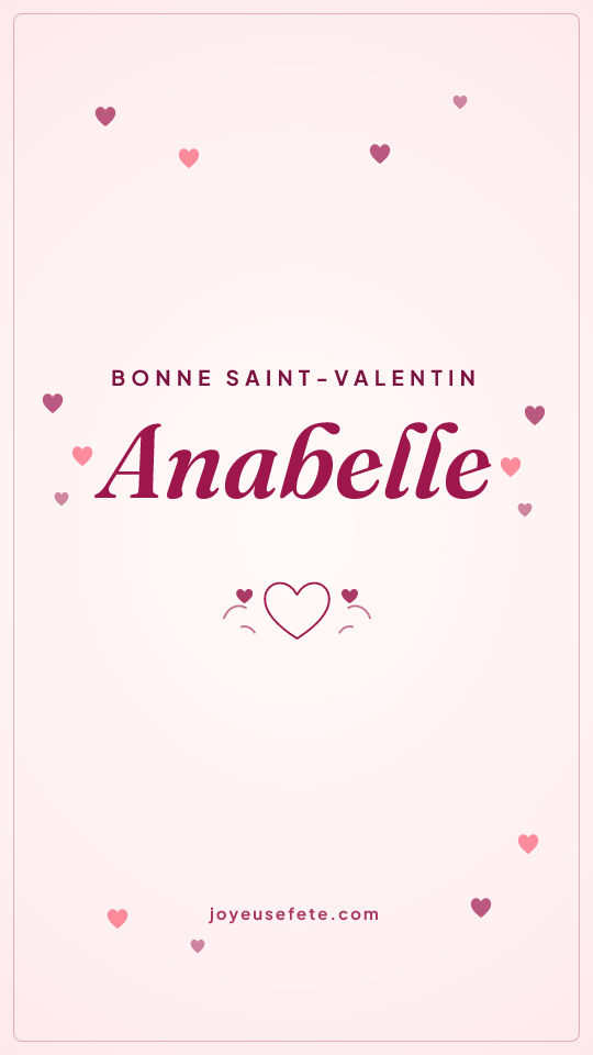 Image « Bonne Saint-Valentin Anabelle » au format story