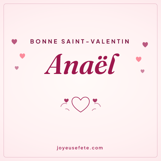 Image carrée « Bonne Saint-Valentin Anaël » pour WhatsApp