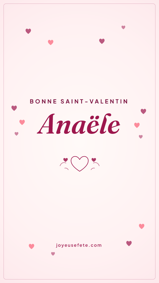 Image « Bonne Saint-Valentin Anaële » au format story