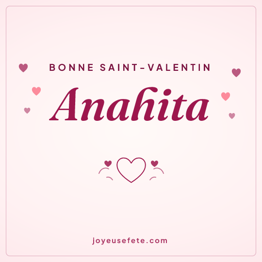 Image carrée « Bonne Saint-Valentin Anahita » pour WhatsApp