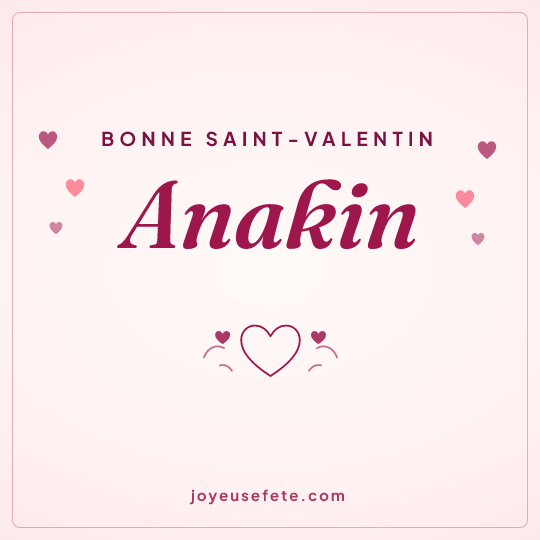 Image carrée « Bonne Saint-Valentin Anakin » pour WhatsApp