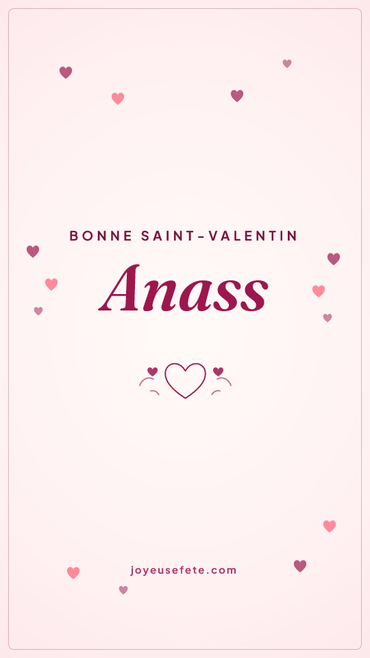 Image « Bonne Saint-Valentin Anass » au format story