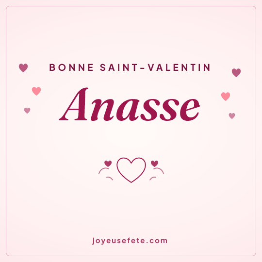 Image carrée « Bonne Saint-Valentin Anasse » pour WhatsApp