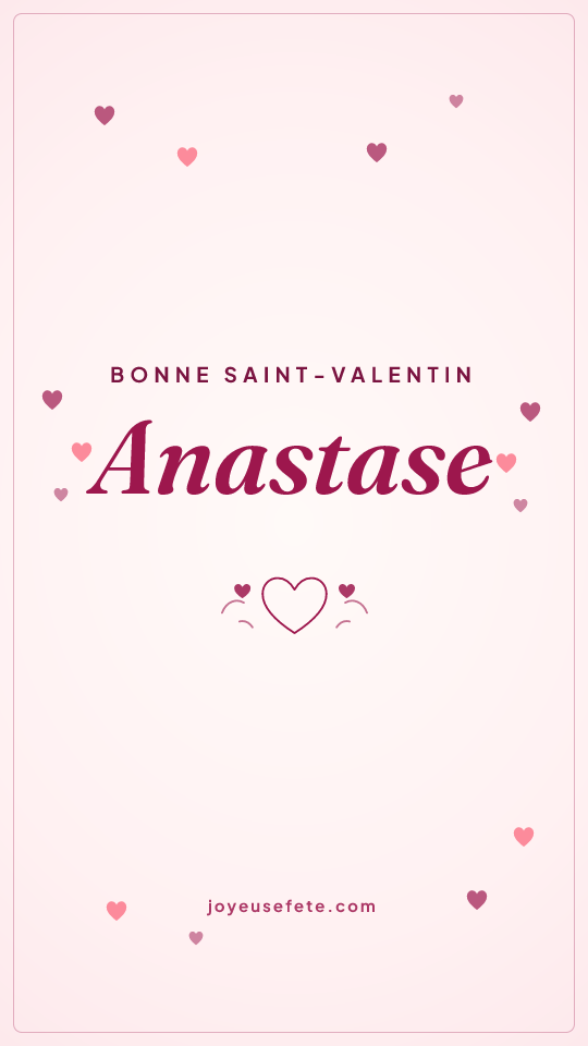Image « Bonne Saint-Valentin Anastase » au format story