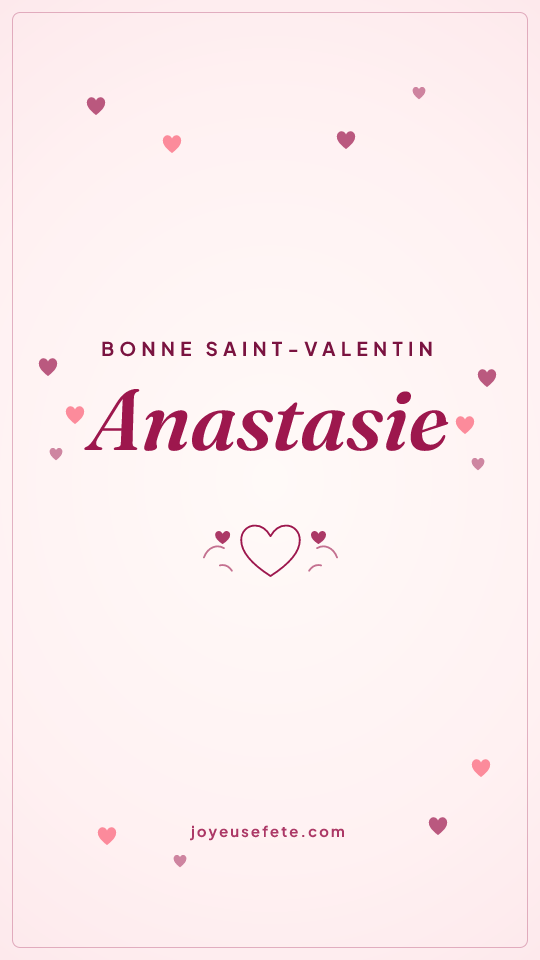 Image « Bonne Saint-Valentin Anastasie » au format story