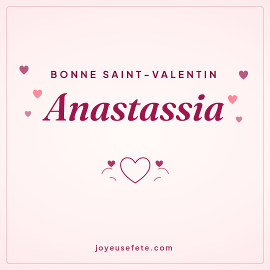 Image carrée « Bonne Saint-Valentin Anastassia » pour WhatsApp