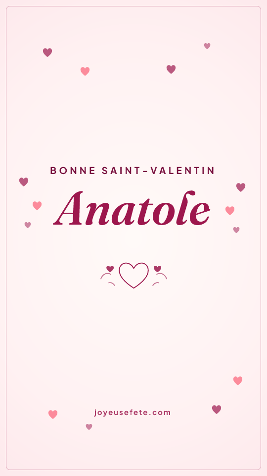 Image « Bonne Saint-Valentin Anatole » au format story