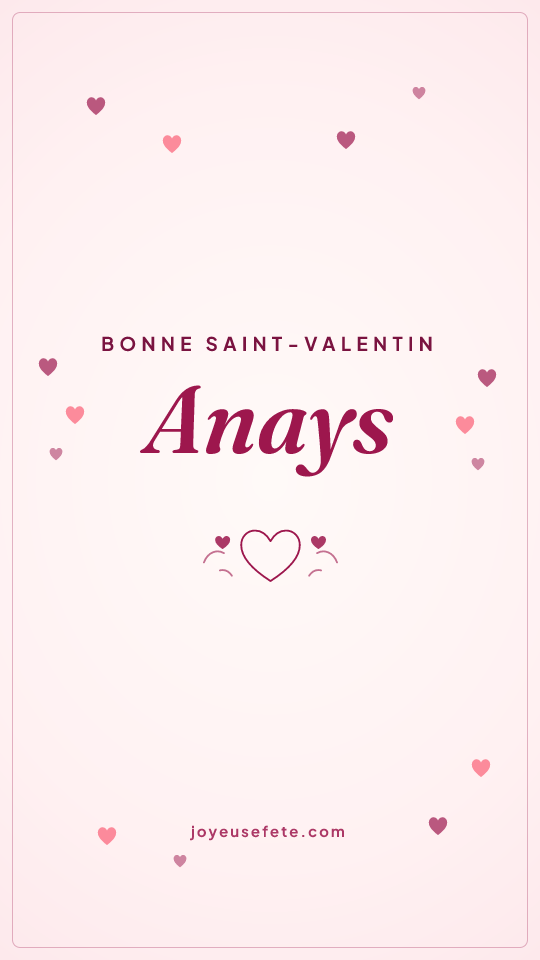Image « Bonne Saint-Valentin Anays » au format story