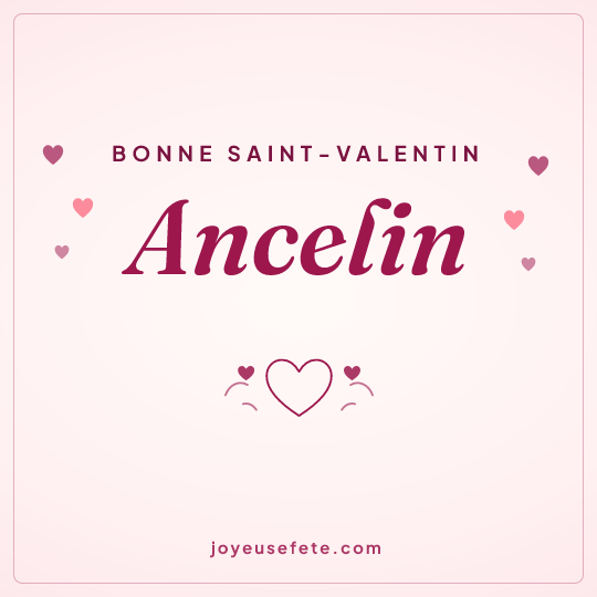 Image carrée « Bonne Saint-Valentin Ancelin » pour WhatsApp
