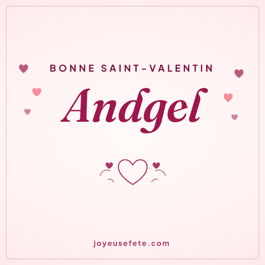 Image carrée « Bonne Saint-Valentin Andgel » pour WhatsApp