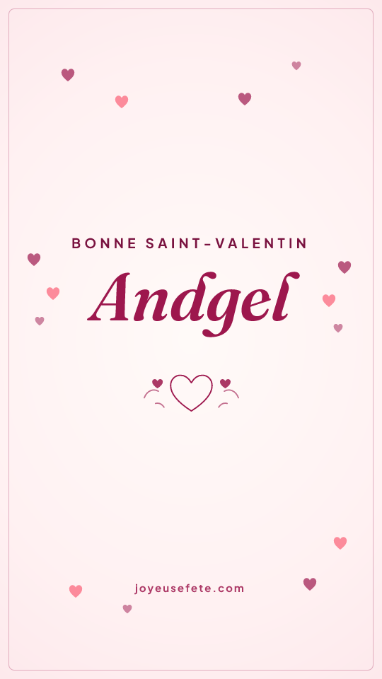 Image « Bonne Saint-Valentin Andgel » au format story