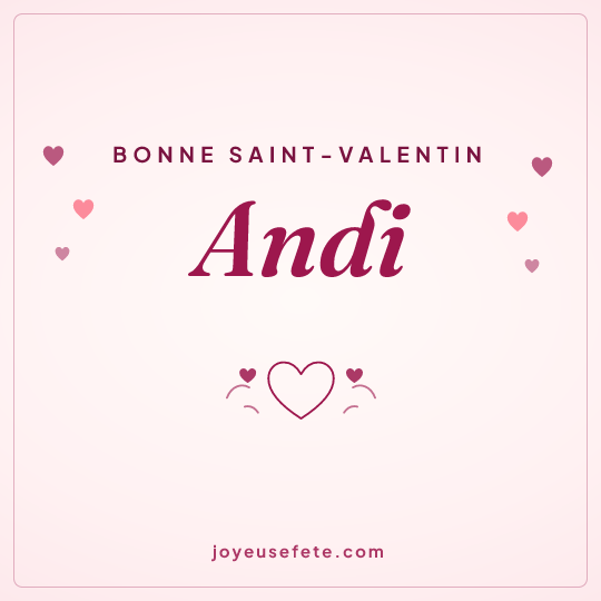 Image carrée « Bonne Saint-Valentin Andi » pour WhatsApp