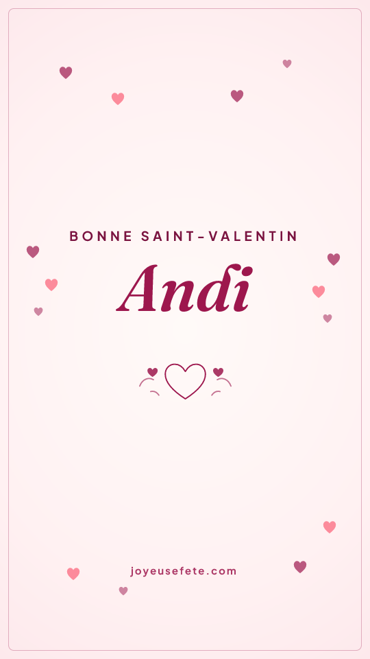 Image « Bonne Saint-Valentin Andi » au format story