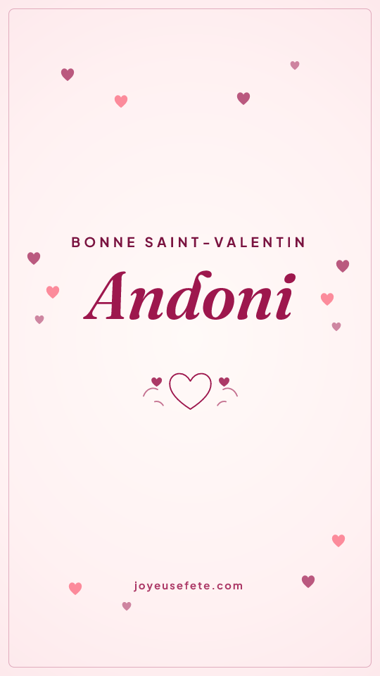 Image « Bonne Saint-Valentin Andoni » au format story
